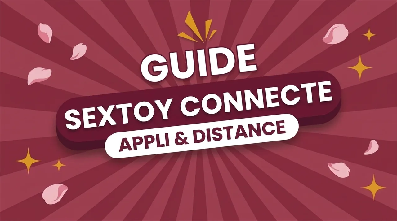 Sextoy connecté : applis et usage à distance