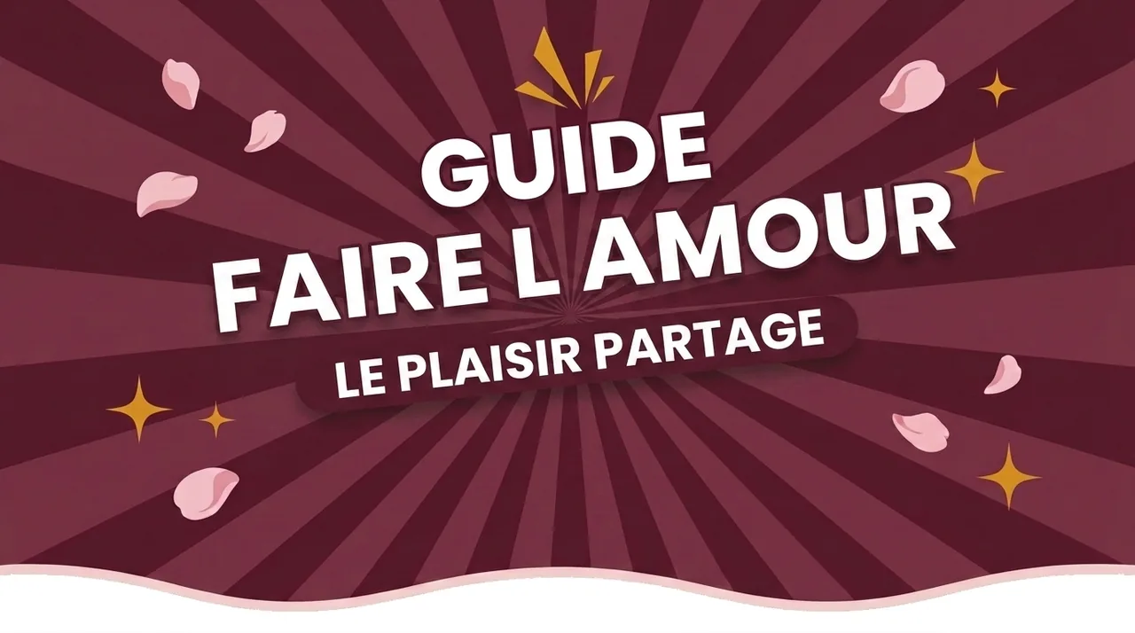 Comment faire l'amour : plaisir partagé