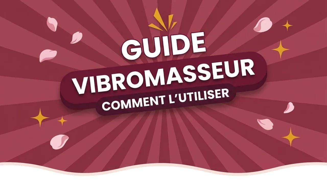 Comment utiliser un vibromasseur | Point Plaisir