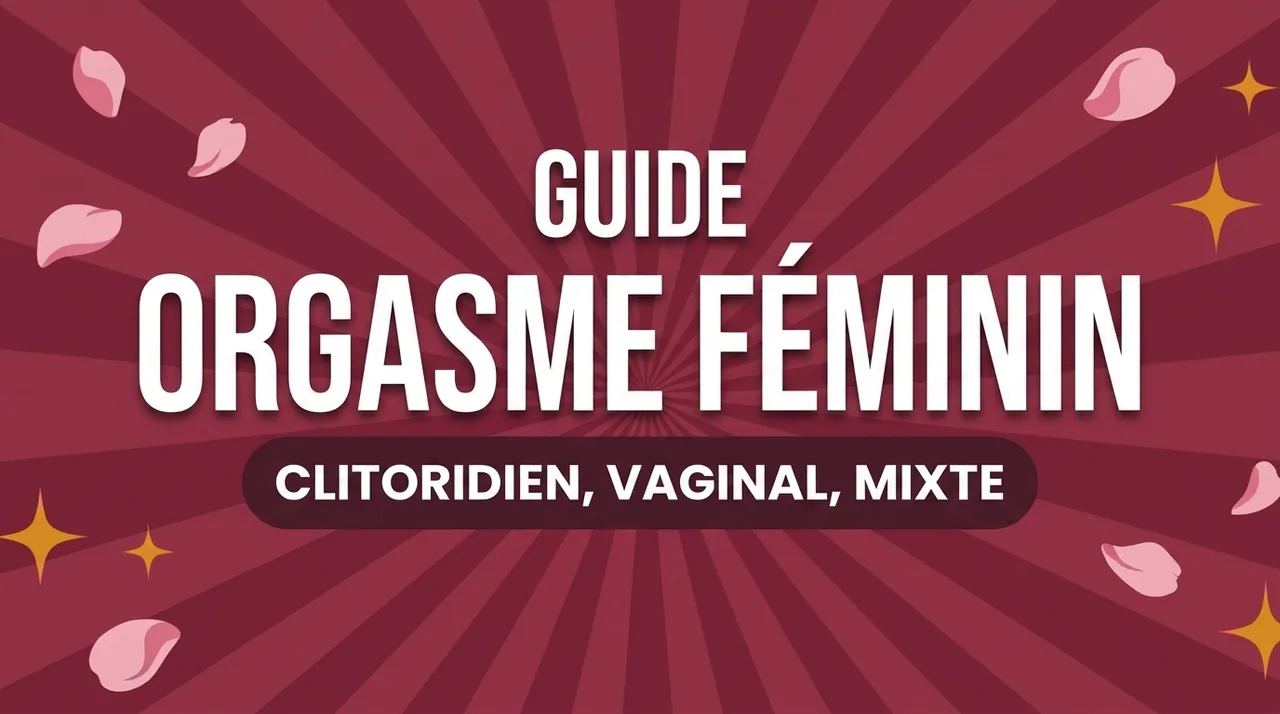 Orgasme féminin : clitoridien ou vaginal ?