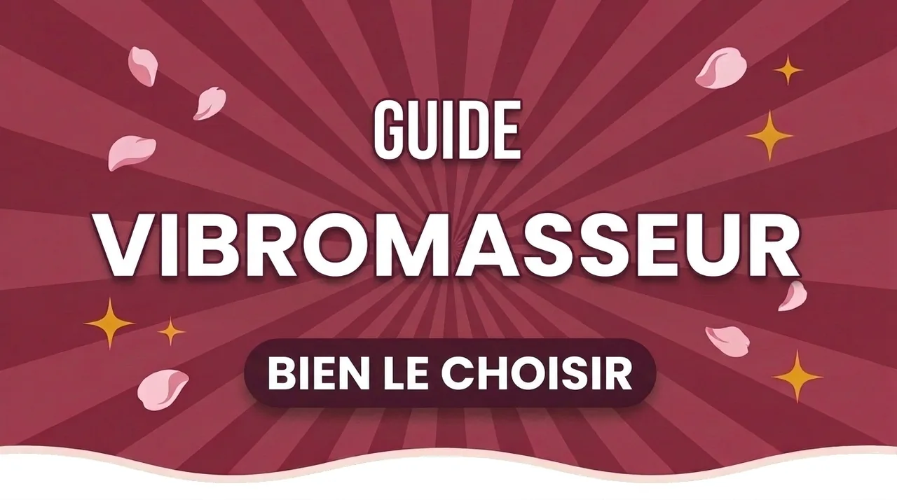 Quel vibromasseur choisir