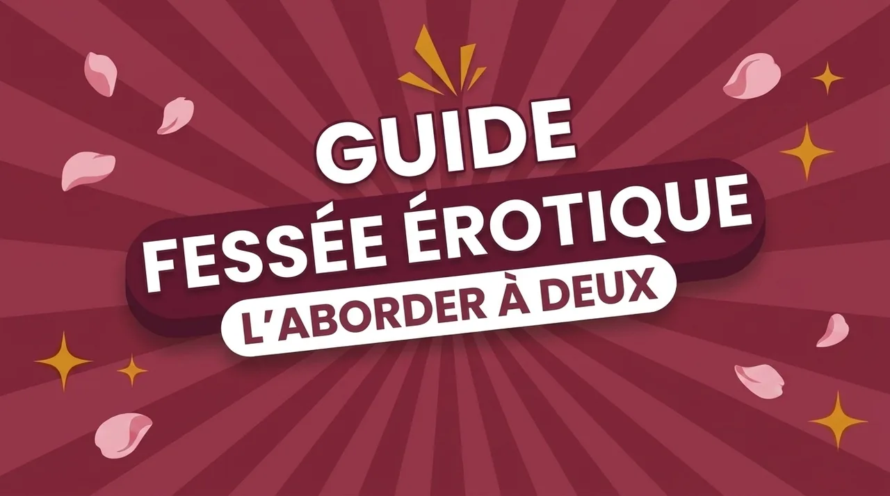 Fessée érotique : comment l'aborder à deux